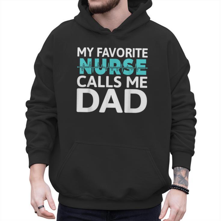 My Favorite Nurse Calls Me Dad Daughter Hospital Nursing Men Hoodie