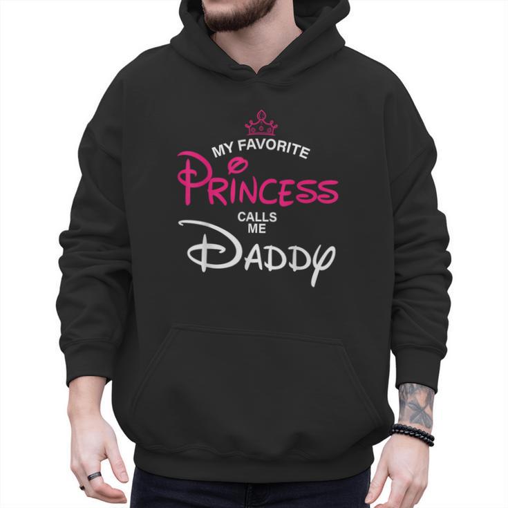 My Favorite Princess Calls Me Daddy Daughter Fathers Day Men Men Hoodie