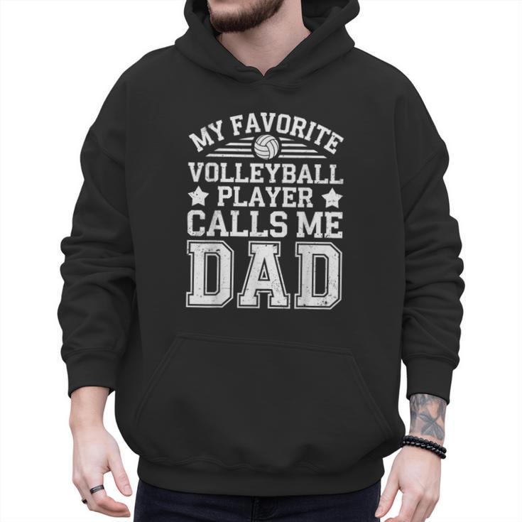 My Favorite Volleyball Player Calls Me Dad Shirt Fathers Day Men Hoodie
