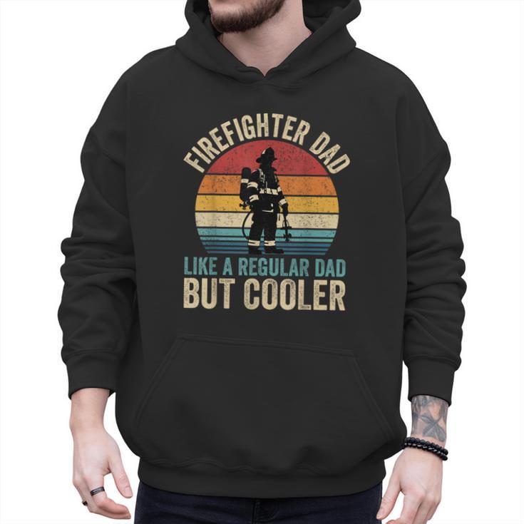 Firefighter Dad Like Regular Dad But Cooler Father's Day Men Hoodie