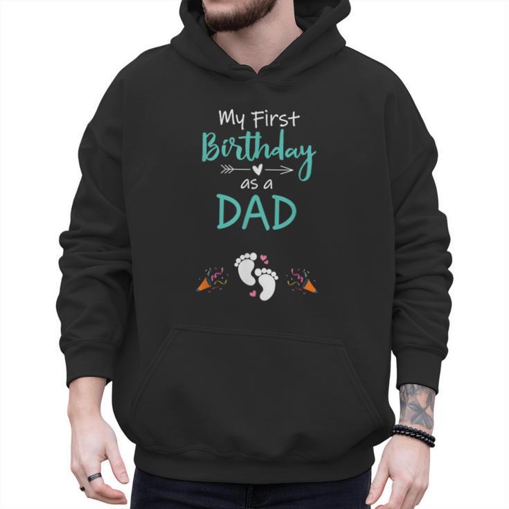 My First Birthday As a Dad Pregnancy Announcement Men Hoodie
