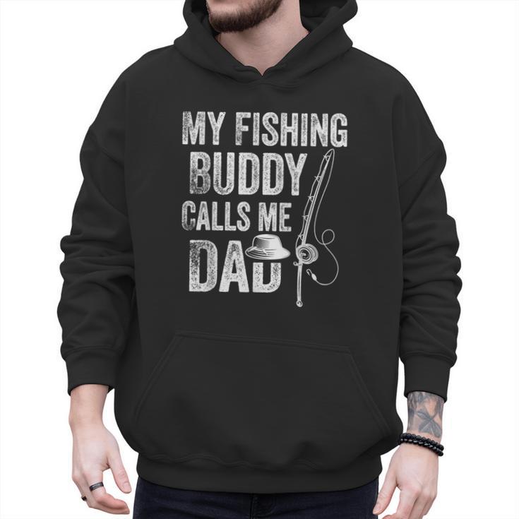 My Fishing Buddy Calls Me Dad Fisherman Men Hoodie