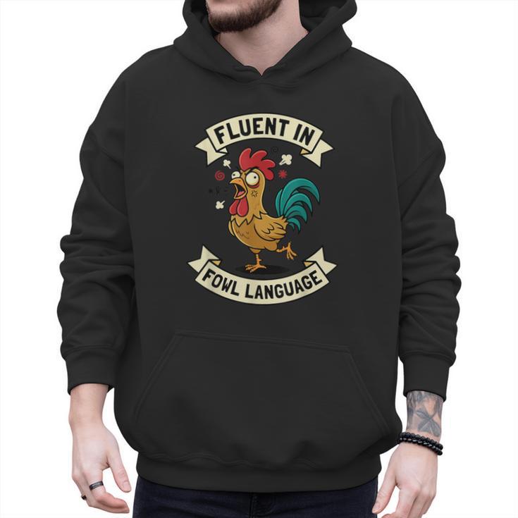 Fluent In Fowl Language Chicken Rooster Mom Dad Farm Men Hoodie
