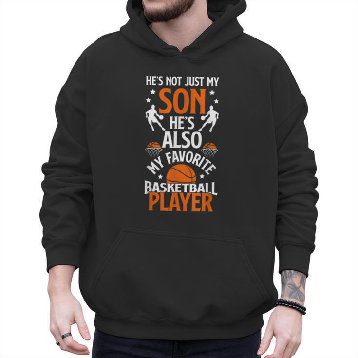 He's Also My Favorite Basketball Player Dad Basketball Dad Men Hoodie