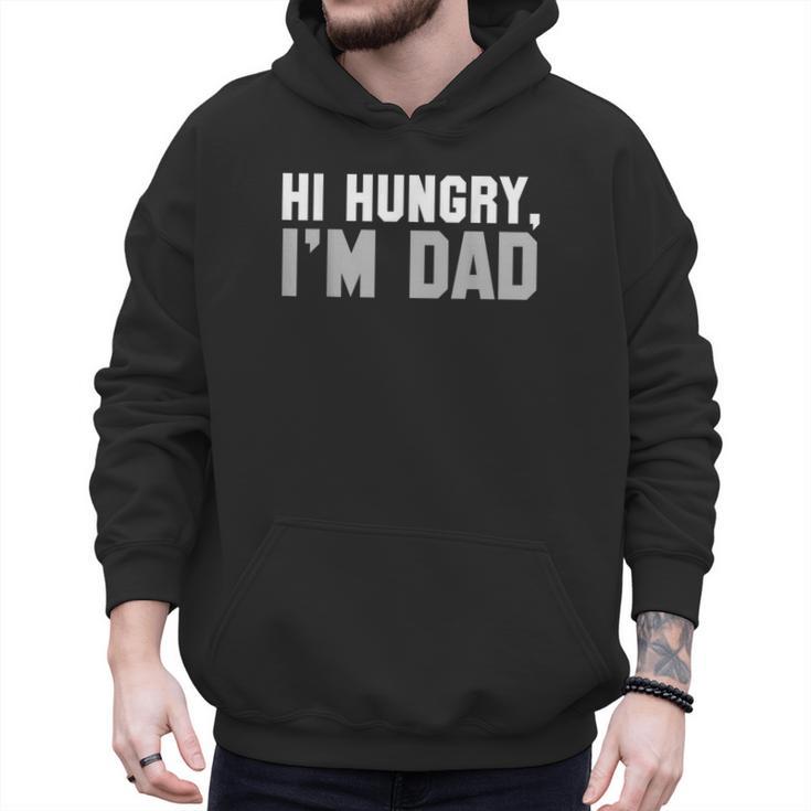 Hi Hungry I'm Dad Tee For Men Dad Joke Small Men Hoodie
