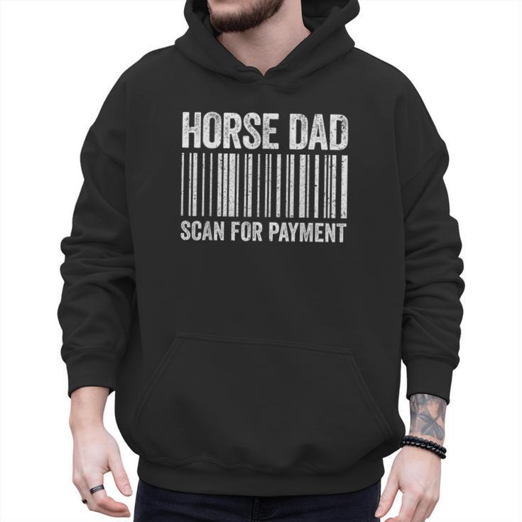 Horse Dad Scan For Payment Shirt Men Horse Lover Daddy Men Hoodie