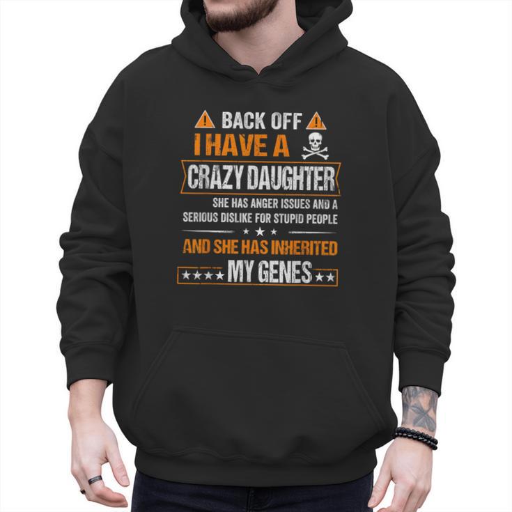Humor Daddy Mommy Back Off I Have a Crazy Daughter Men Hoodie