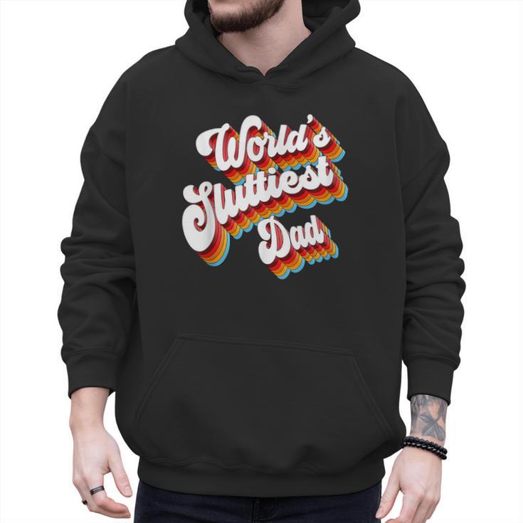 Humor Sarcastic Father's Day Adult Jokes World's Sluttiest Dad Small Men Hoodie