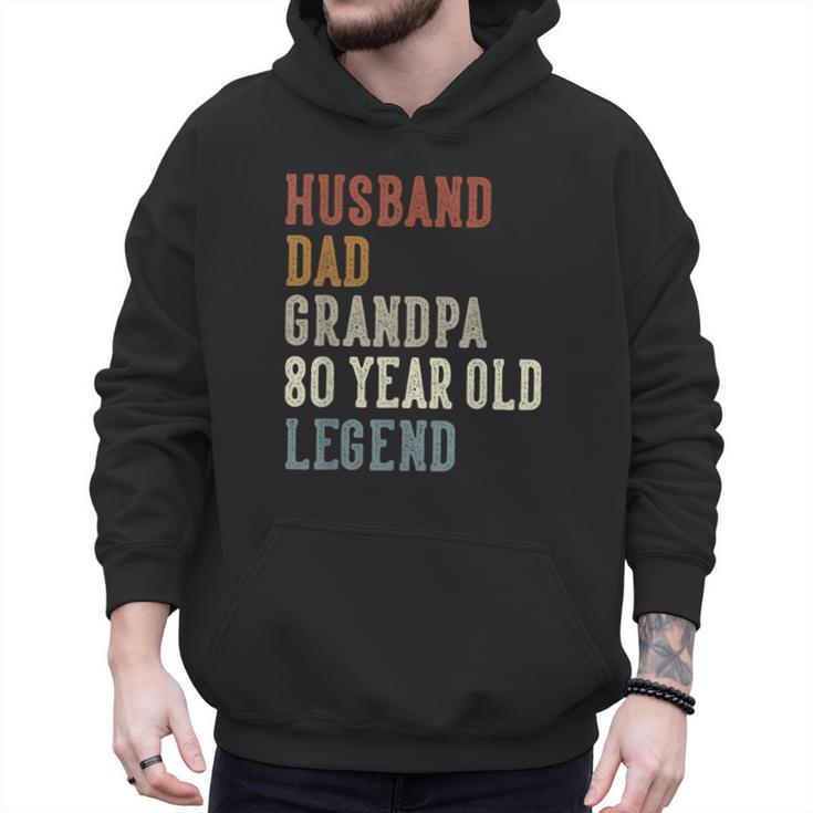 Husband Dad Grandpa 80 Year Old Legend 80th Birthday Men Hoodie