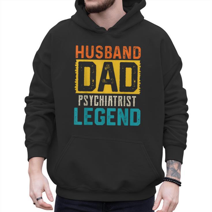 Husband Dad PSYCHIATRIST Legend Father's Day PSYCHIATRISTS Men Hoodie