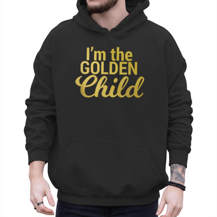 I'm The Golden Child For MomDad's Favorite Child T-Shirt Men Hoodie
