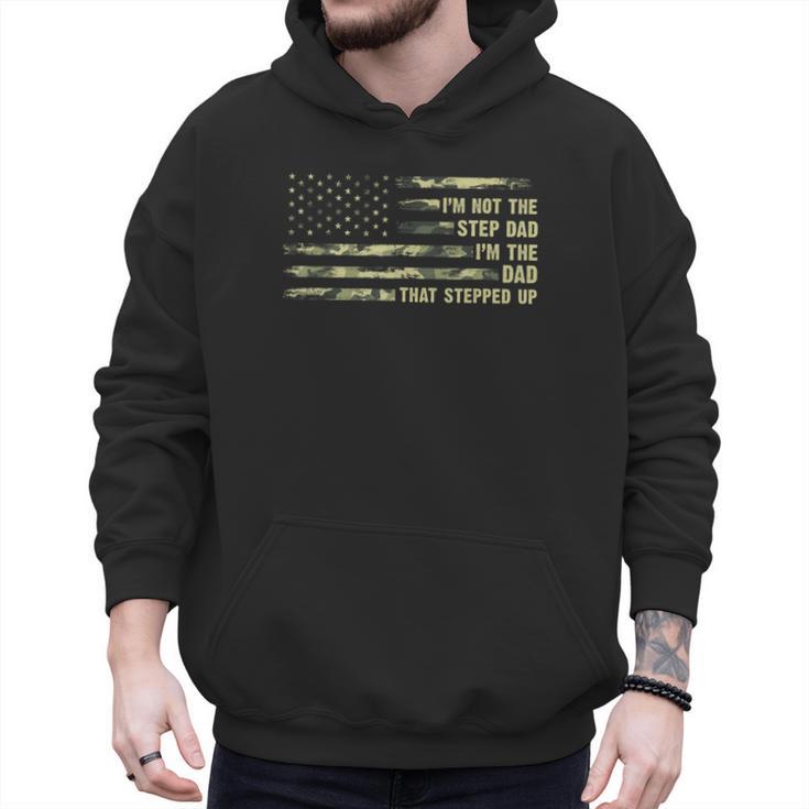 I'm Not The Step Dad I'm The Dad That Stepped Up Camouflage Men Hoodie