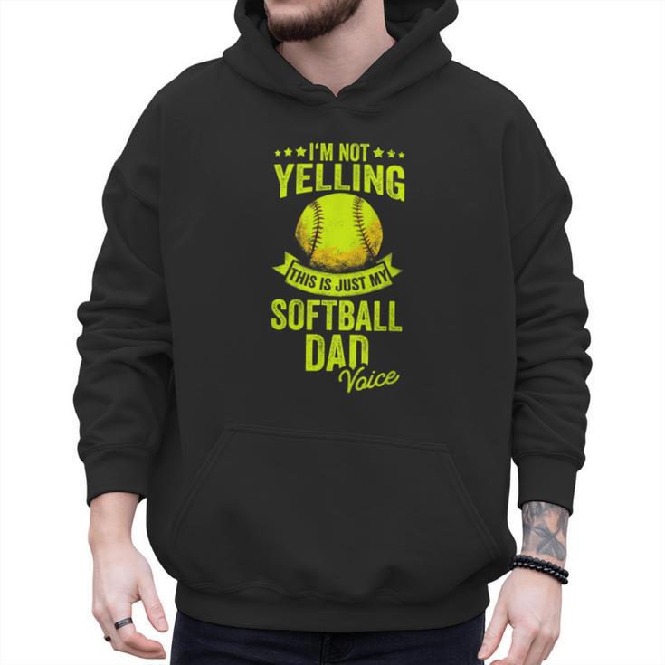 I'm Not Yelling This Is Just My Softball Dad Voice Men Hoodie
