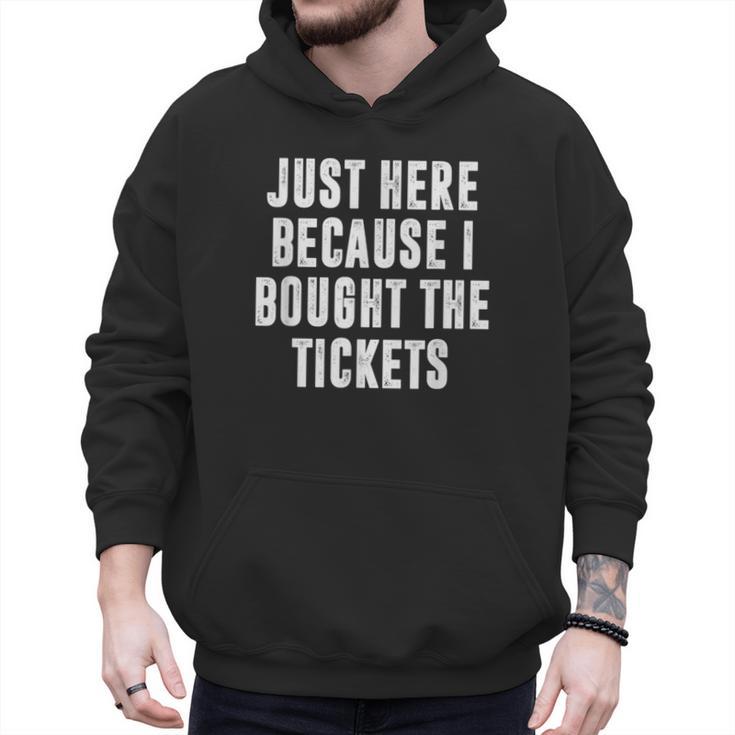 Just Here Because I Bought The Tickets K-Pop Dad Joke Men Hoodie