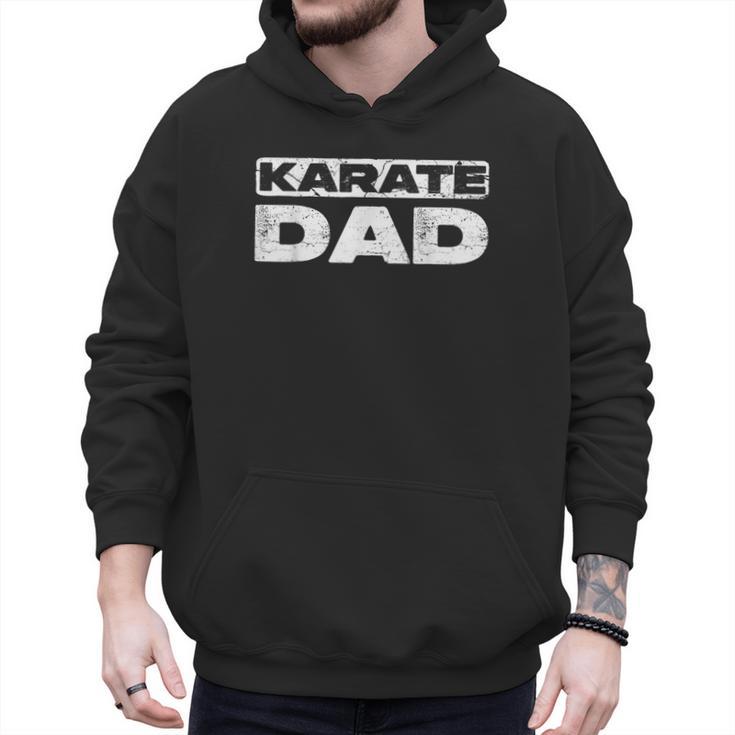 Karate Dad Shirt Men Fathers Day Karate Dad Men Hoodie