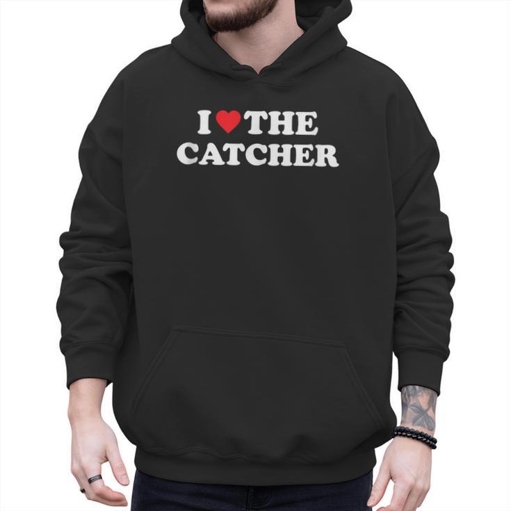 I Love The Catcher Baseball Softball Dad Mom Men Hoodie
