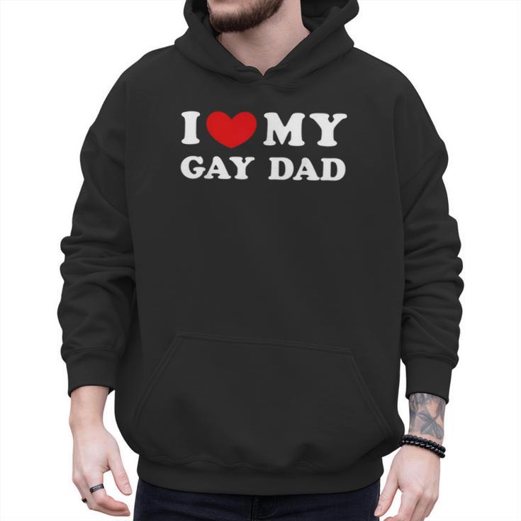 I Love My Gay Dad I Heart My Gay Dad Men Hoodie