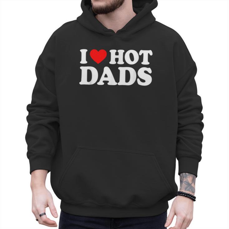 I Love Hot Dads Men Hoodie