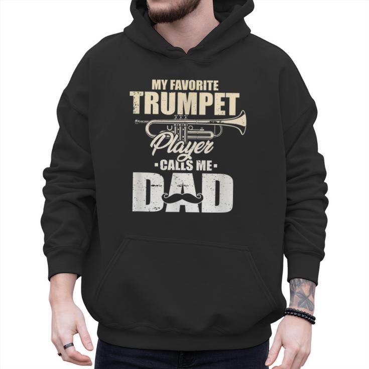 Marching Band Dad My Favorite Trumpet Player Calls Me Dad Men Hoodie