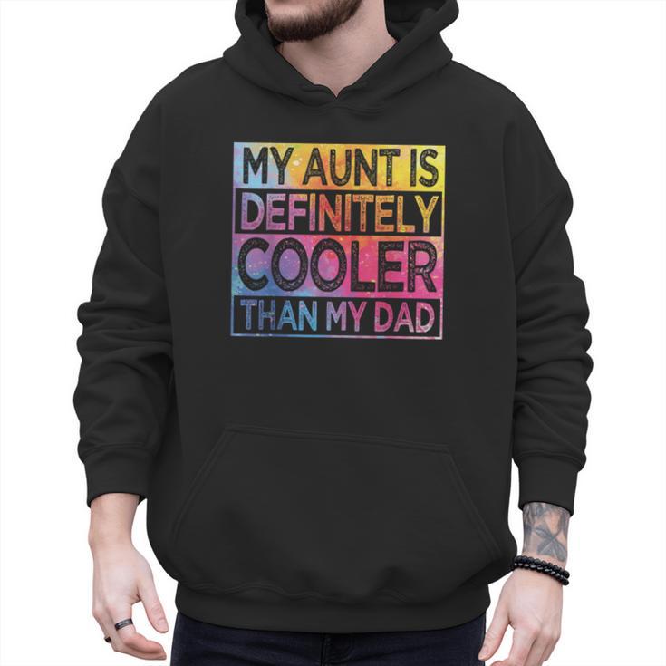Nephew Niece My Aunt Is Cooler Than My Dad Men Hoodie