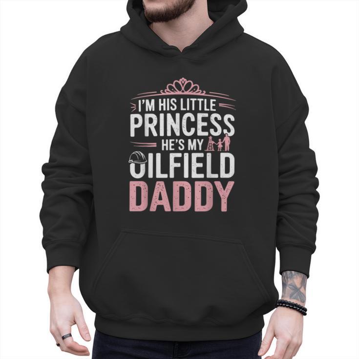 Oilfield Dad Oilfeild My Daddy Works In The Oilfield Men Hoodie