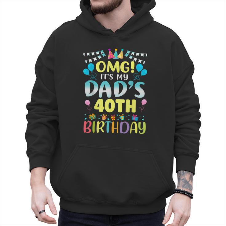 OMG It's My Dad's 40th Birthday Sweet 40 Years Old Men Hoodie