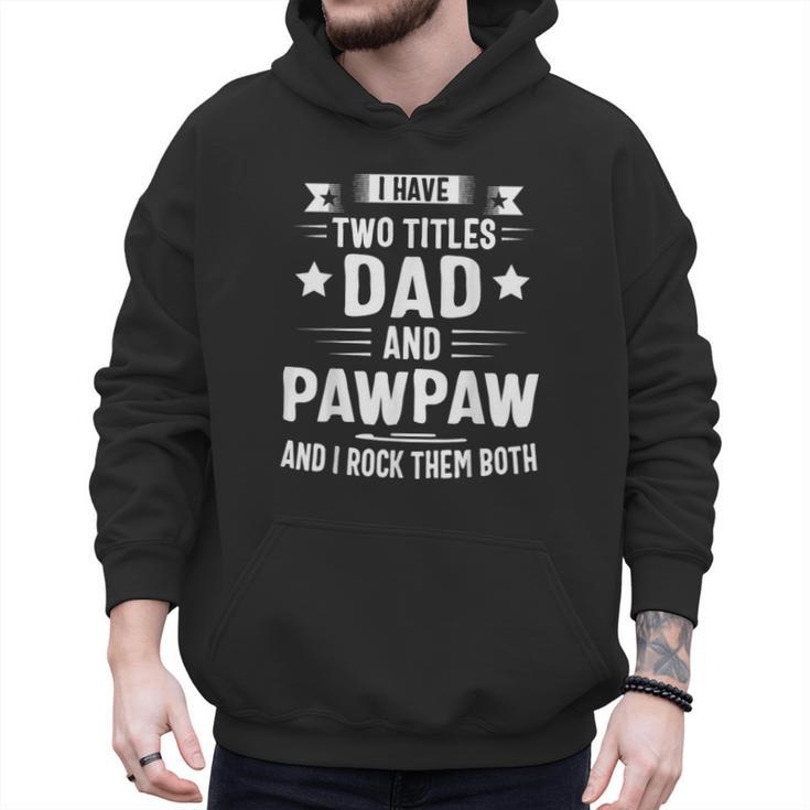 Pawpaw Shirt Pawpaw Shirts For Men Dad And Pawpaw Men Hoodie