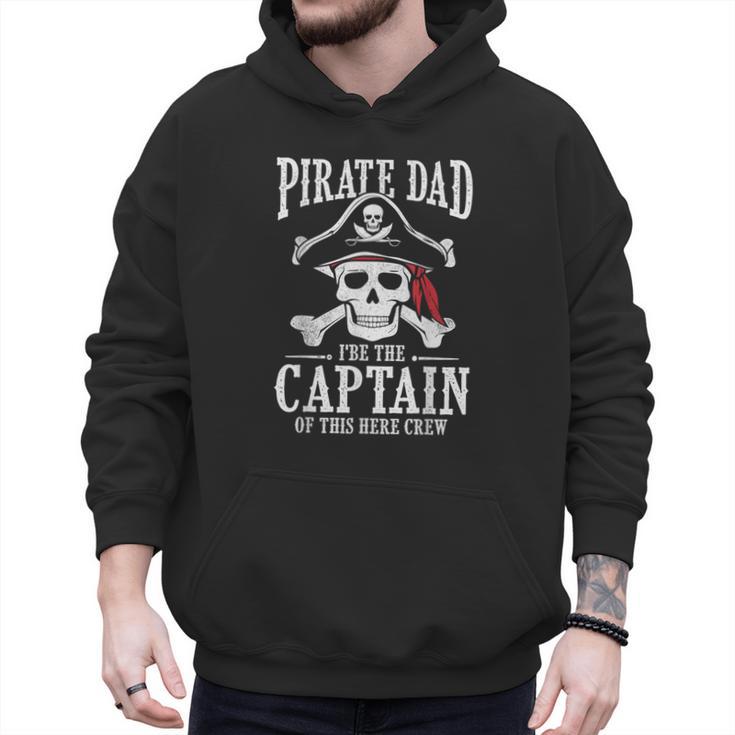 Pirate Dad I Be The Captain Of This Here Crew Pirate Dad Men Hoodie