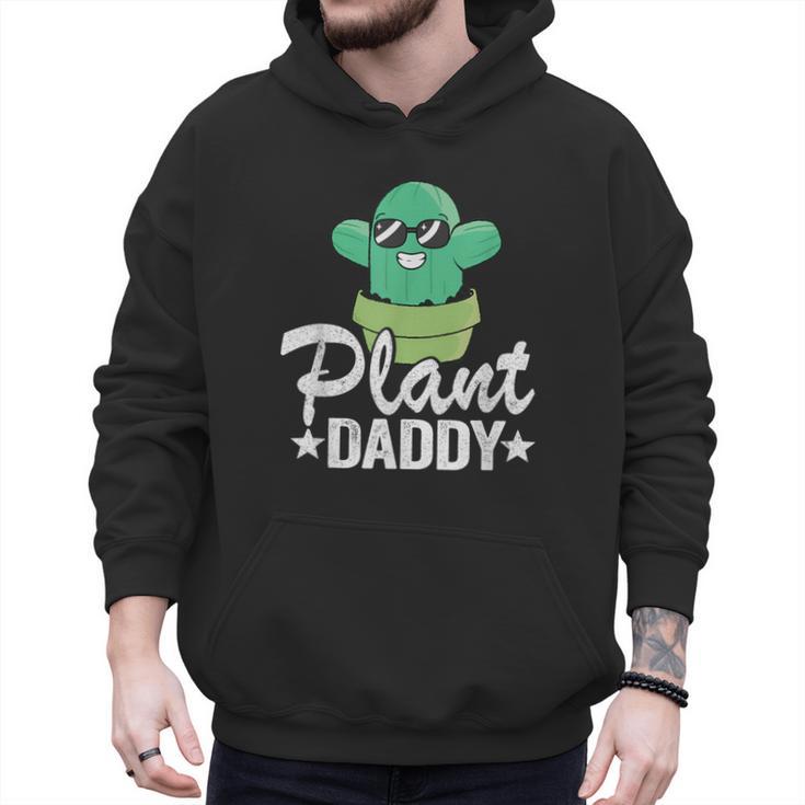 Plant Daddy Cactus Gardener Jokes Grandpa Plant Dad Men Hoodie