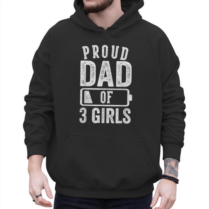 Proud Dad Of 3 Girls Daddy Of Three Daughters Men Hoodie
