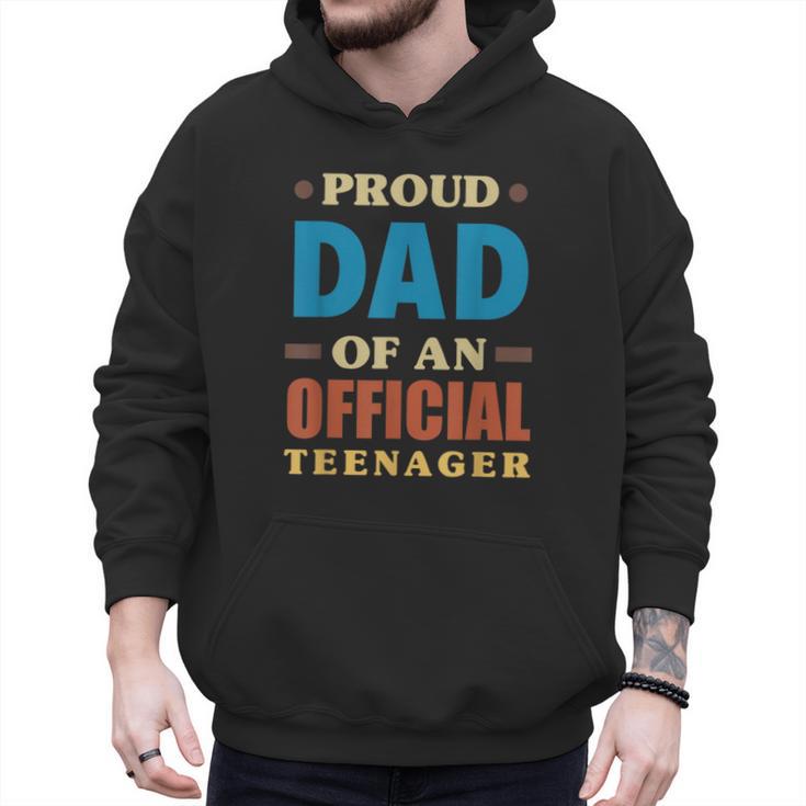 Proud Dad Of An Official Teenager 13th Birthday Family Men Hoodie