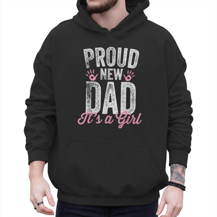 Proud New Dad It's A Girl Father To Be Soon To Be Dad Men Hoodie
