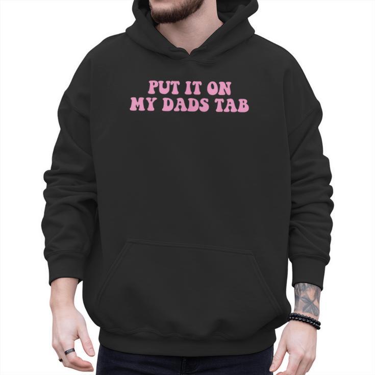 Put It On My Dads Tab Men Hoodie