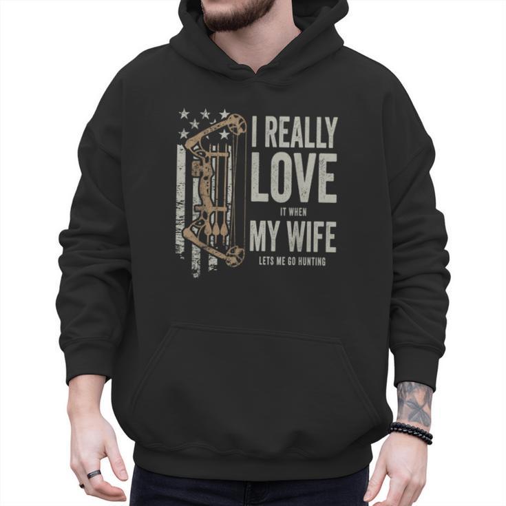 I Really Love It When My Wife Lets Me Go Hunting Dad Men Hoodie