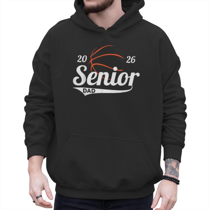 Senior Basketball Dad Class Of 2026 Graduation Graduate Men Hoodie