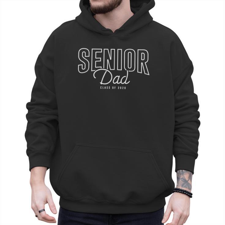 Senior Dad Class Of 2026 Graduation 26 Proud Father Graduate Men Hoodie