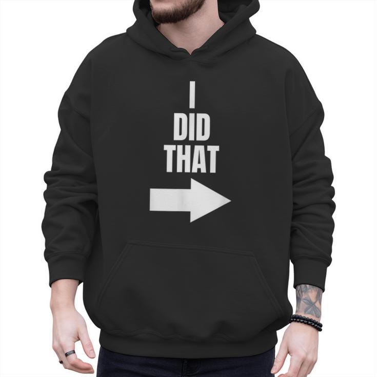 I Did That Shirt Pregnant Dad T-Shirt Men Hoodie