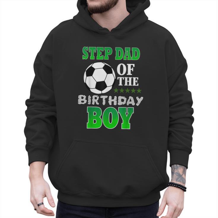 Step Dad Of The Birthday Boy Soccer Stars Outfit Men Hoodie