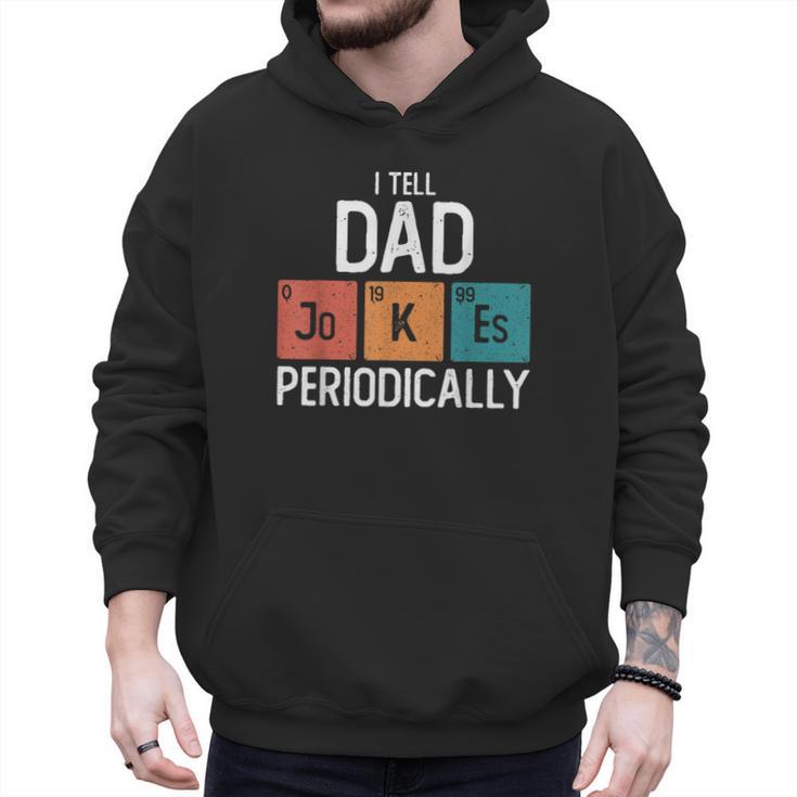 I Tell Dad Jokes Periodically Fathers Day Chemical Men Hoodie