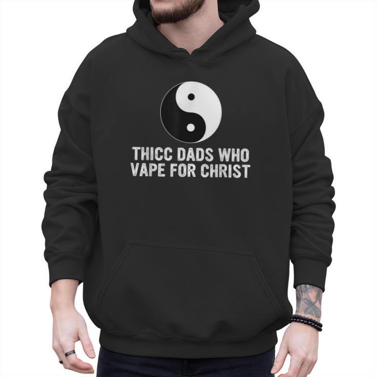 Thicc Dads Who Vape For Christ Father Day Men Hoodie