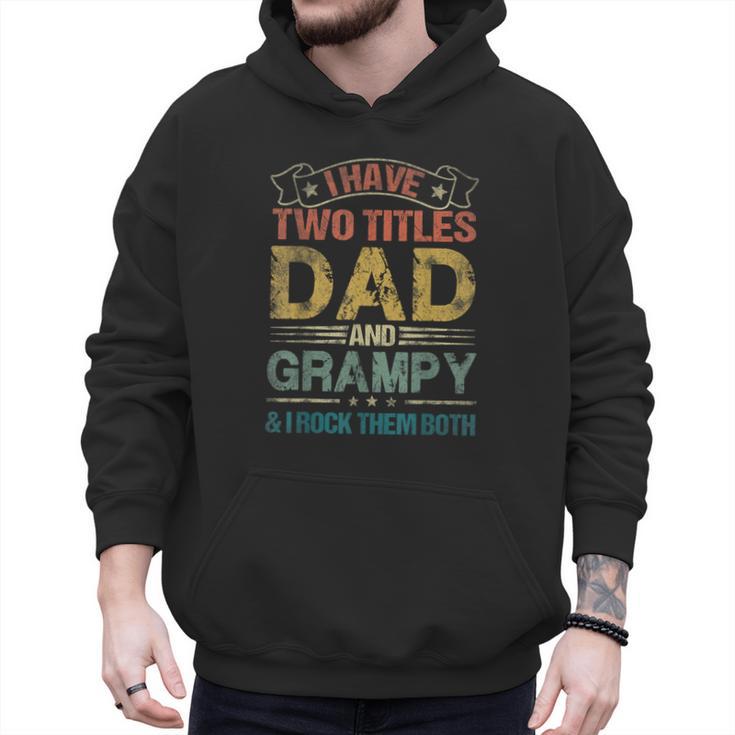 I Have Two Titles Dad And Grampy Tshirt Fathers Day Men Hoodie