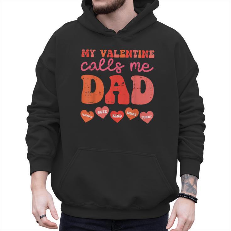 My Valentine Calls Me Dad Retro Groovy Family Daddy Papa Men Men Hoodie