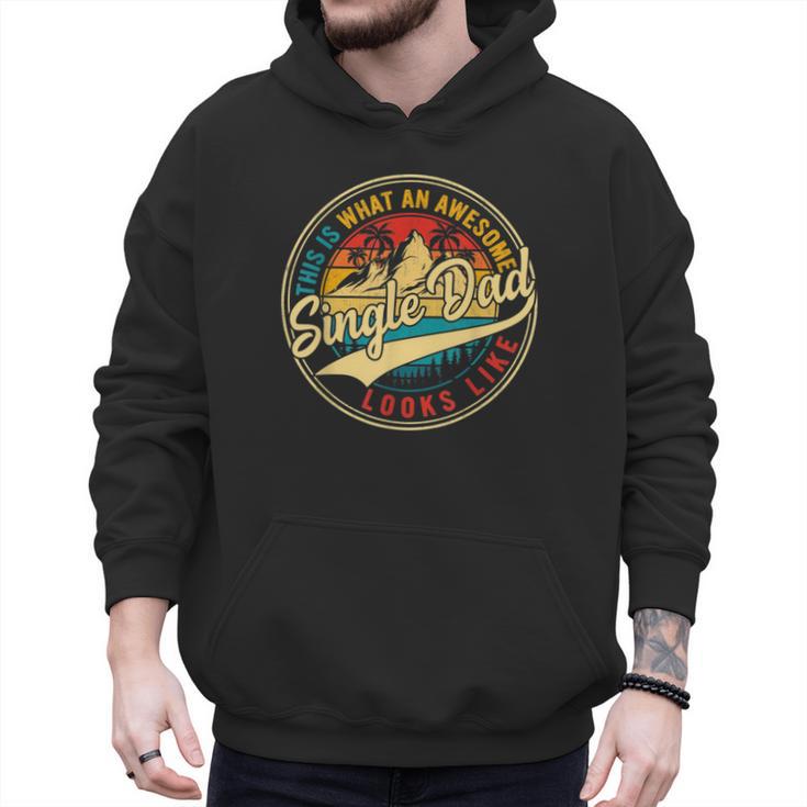 Vintage Awesome Single Dad Retro Fathers Day For Dad Grandpa Men Hoodie