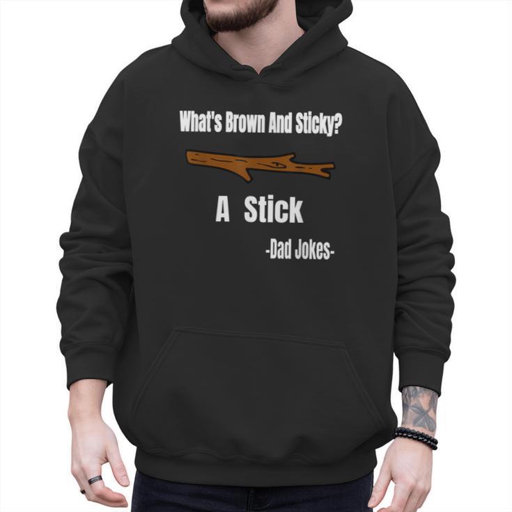 What's Brown And Sticky A Stick -Dad Jokes- Men Hoodie