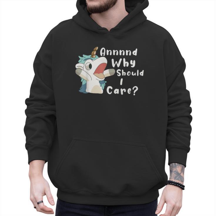 And Why Should I Care Sarcastic Unicorn Dad Mom Men Hoodie