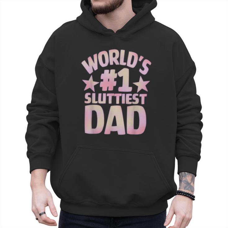 World's 1 Sluttiest Dad Apparel Men Hoodie