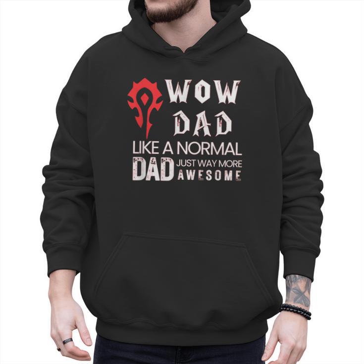 WOW Dad Like a Normal Dad Way More Awesome Tee T-Shirt Men Hoodie