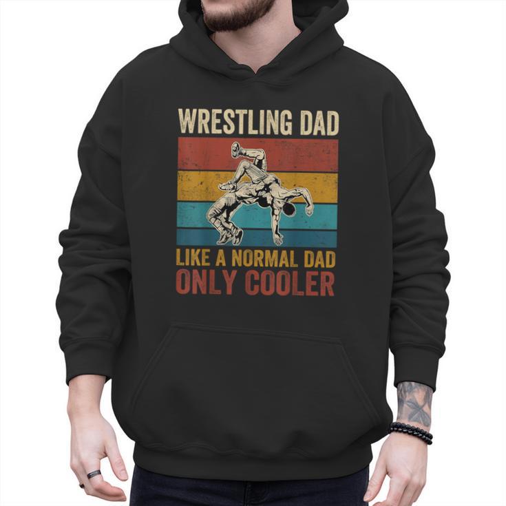 Wrestling Dad Like A Normal Dad Only Cooler Father's Day Men Hoodie
