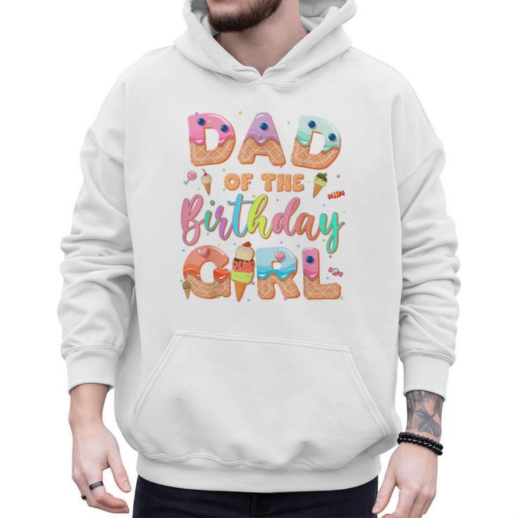 Dad Of The Birthday Ice Cream Family Matching Party Men Hoodie