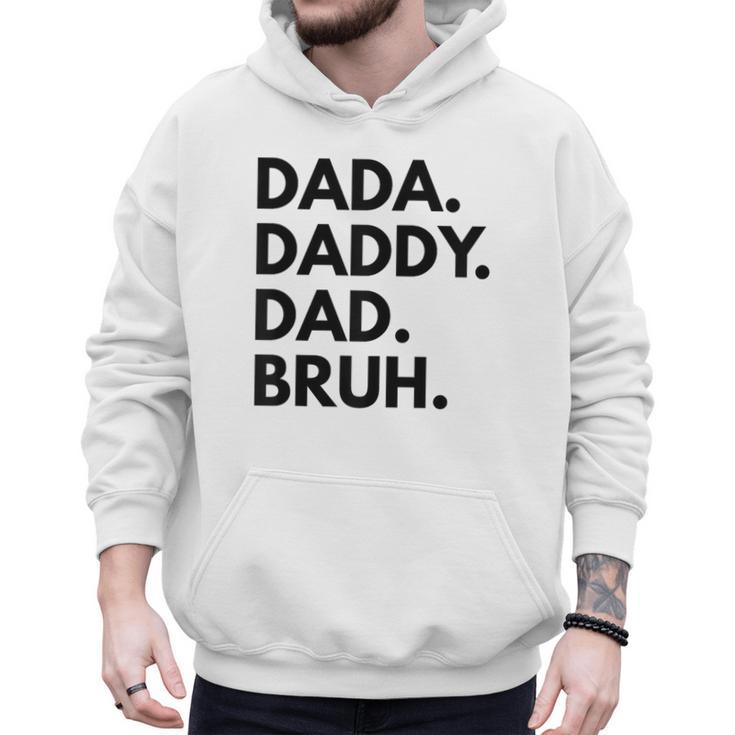 Dada Daddy Dad Bruh Dad Names Men Hoodie